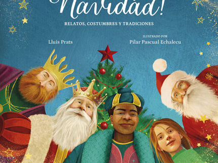 ¡ha Llegado La Navidad!.relatos, Costumbres Y Tradiciones