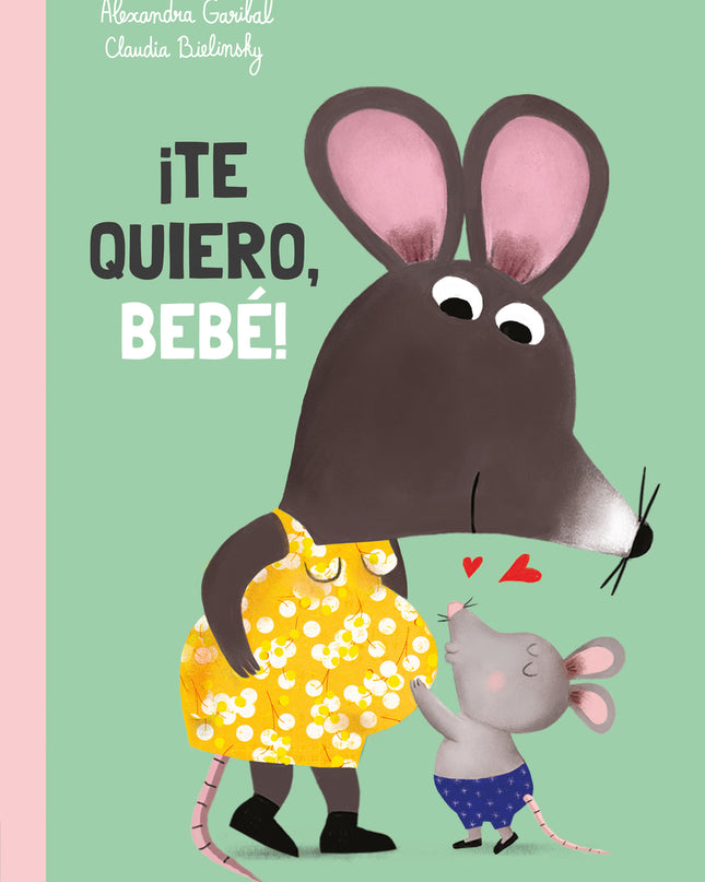 ¡te Quiero, Bebé!