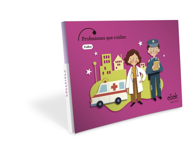 Proyecto Click - 5 Años : Profesiones Que Cuidan
