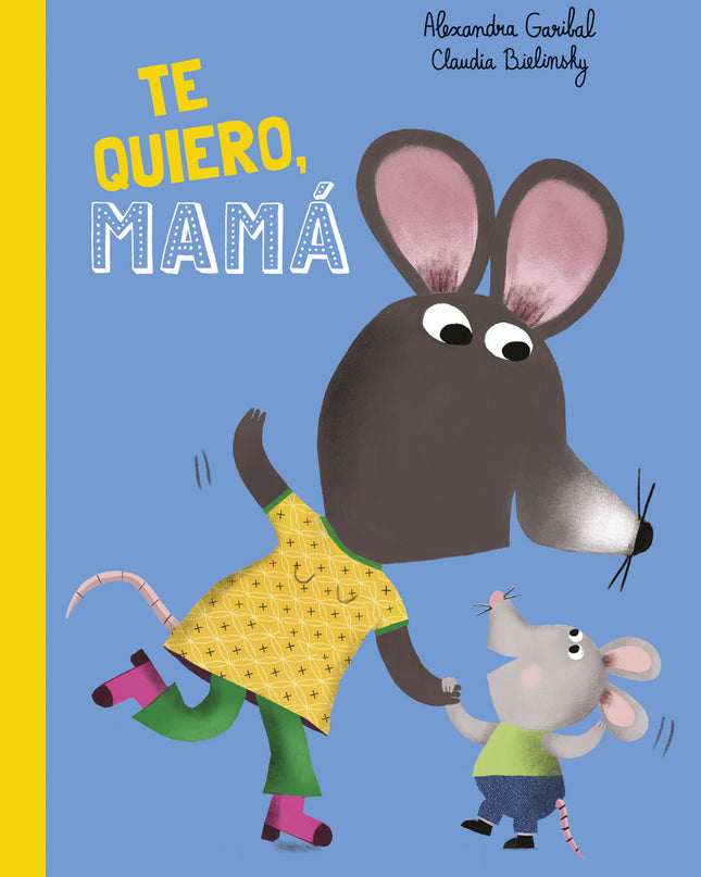 ¡te Quiero, Mamá!