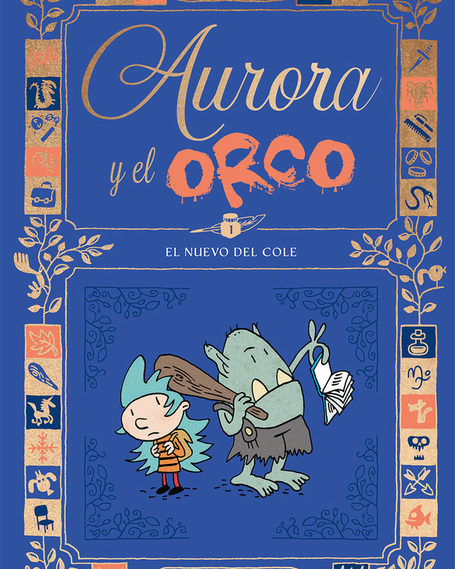 Aurora Y El Orco 1 : El Nuevo Del Cole