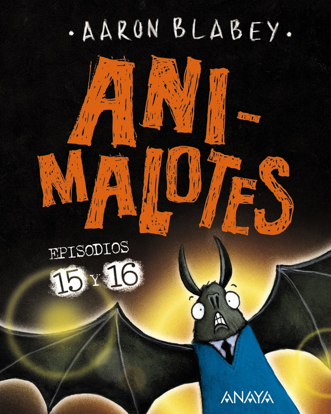 Animalotes 15 Y 16. Abre La Boca Y Di: ¡arrrgh! / ¡¿los Otros?!