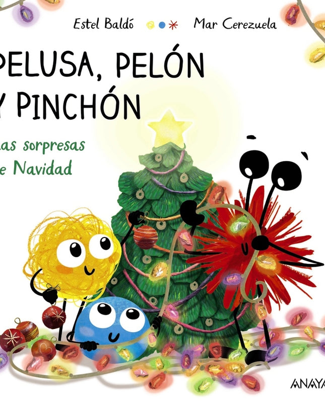 Pelusa, Pelón Y Pinchón. Las Sorpresas De Navidad