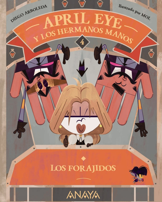 April Eye Y Los Hermanos Manos 4. Los Forajidos