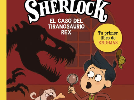Pequeño Sherlock: El Caso Del Tiranosaurio Rex