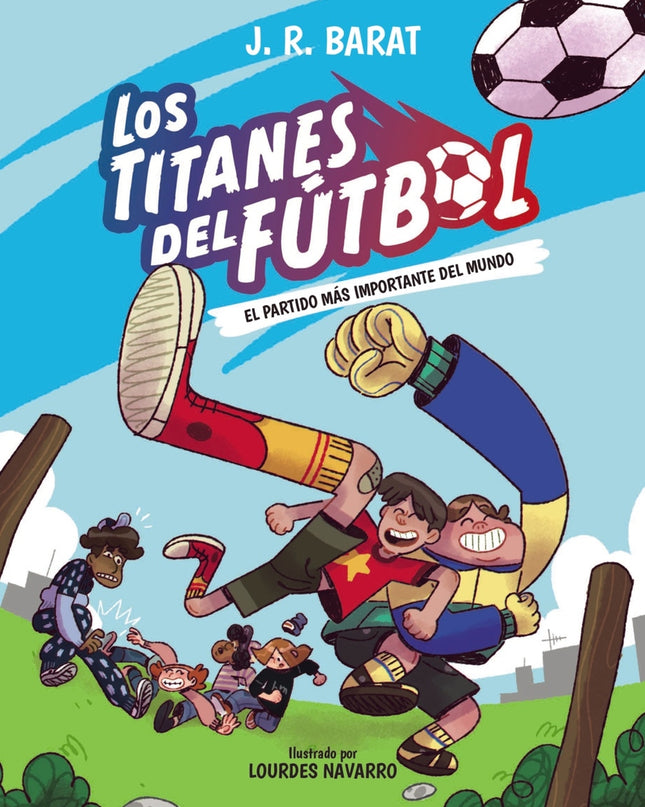 Los Titanes Del Fútbol, 1. El Partido Más Importante Del Mundo