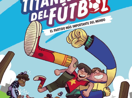 Los Titanes Del Fútbol, 1. El Partido Más Importante Del Mundo