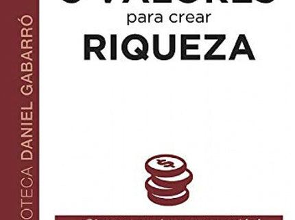 5 Valores Para Crear Riqueza