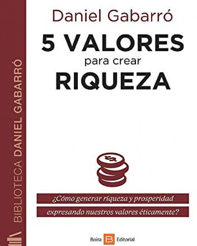 5 Valores Para Crear Riqueza