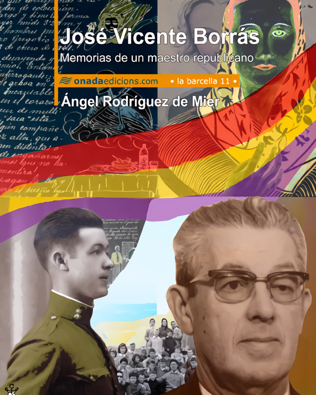 José Vicente Borrás. Memorias De Un Maestro Republicano