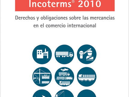 Guía Práctica Reglas Incoterms 2010
