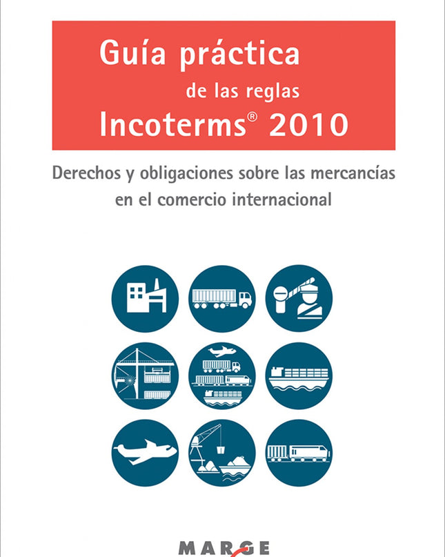 Guía Práctica Reglas Incoterms 2010