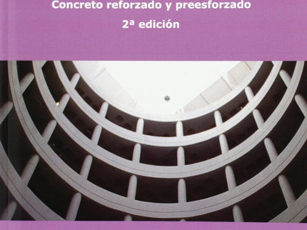 Hormigón Armado Y Pretensado. Concreto Reforzado Y Preesforzado. 2ª Edición