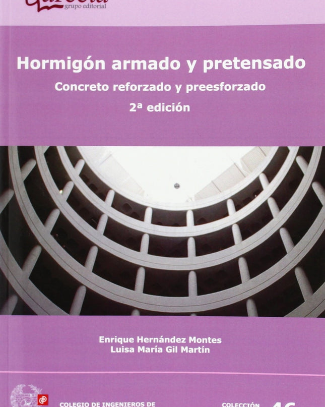 Hormigón Armado Y Pretensado. Concreto Reforzado Y Preesforzado. 2ª Edición