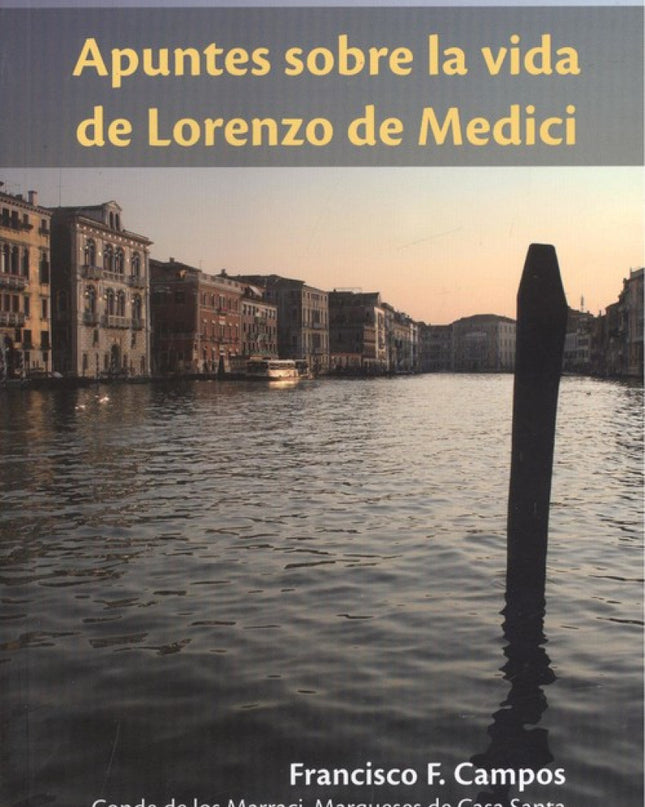 Apuntes Sobre La Vida De Lorenzo De Medici