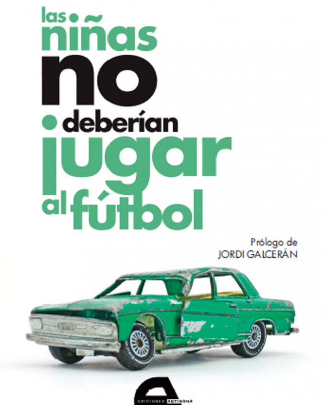 Las Niñas No Deberían Jugar Al Fútbol