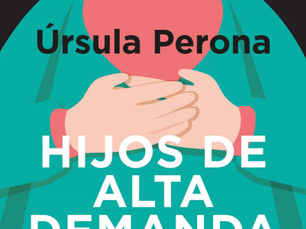 Hijos De Alta Demanda