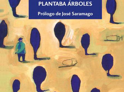 El Hombre Que Plantaba árboles