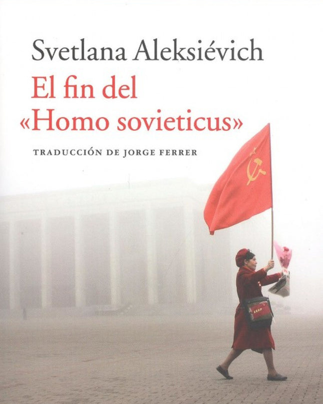 El Fin Del <<homo Sovieticus>>