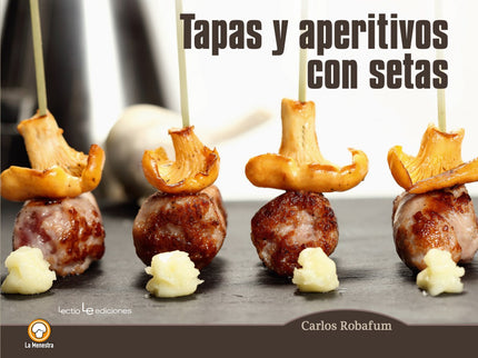 Tapas Y Aperitivos Con Setas