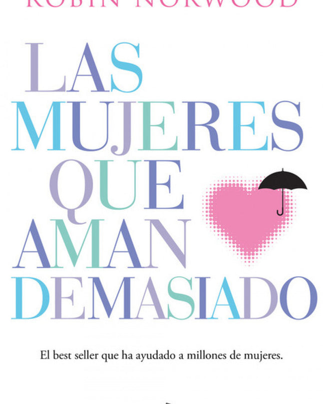 Las Mujeres Que Aman Demasiado