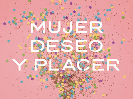 Mujer, Deseo Y Placer