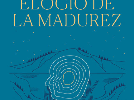 Elogio De La Madurez