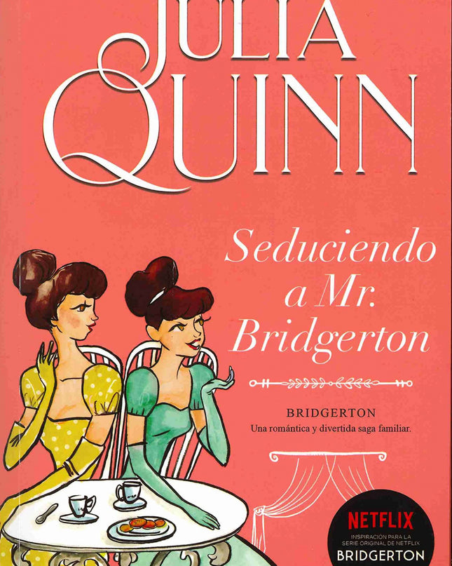 Seduciendo A Mr. Bridgerton (bridgerton 4)
