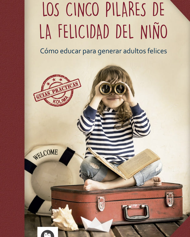 Cinco Pilares De La Felicidad De Un Niño