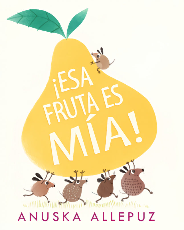 ¡esa Fruta Es Mía!