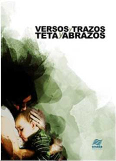 Versos Y Trazos, Teta Y Abrazos