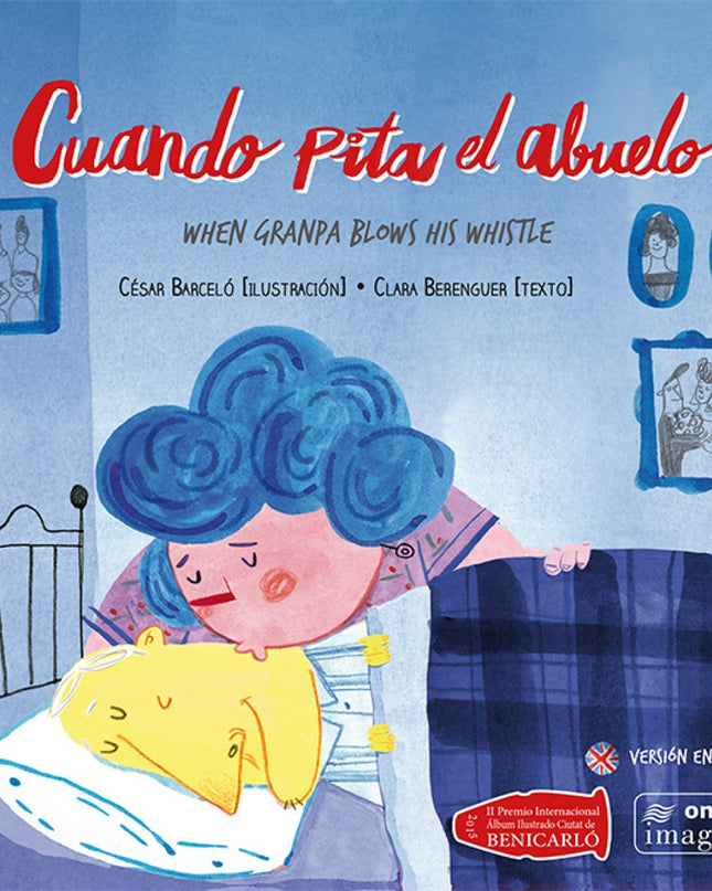 Cuando Pita El Abuelo/When Granpa Blows His Whistle
