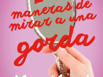 13 Maneras De Mirar A Una Gorda