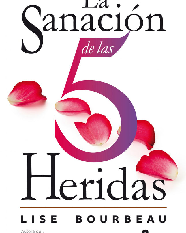 La Sanación De Las 5 Heridas
