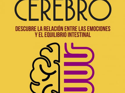 La Increible Conexión Intetino Cerebro