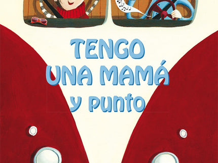 Tengo Una Mamá Y Punto