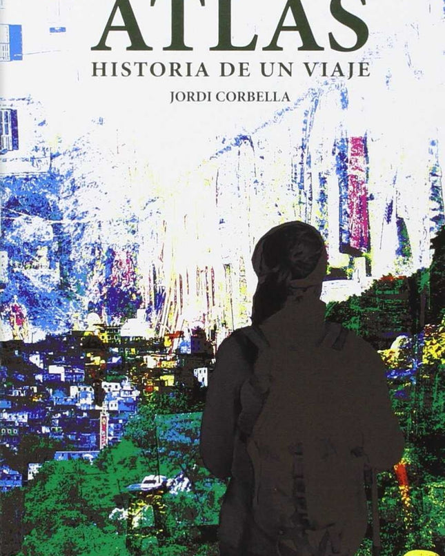 Atlas: Historia De Un Viaje