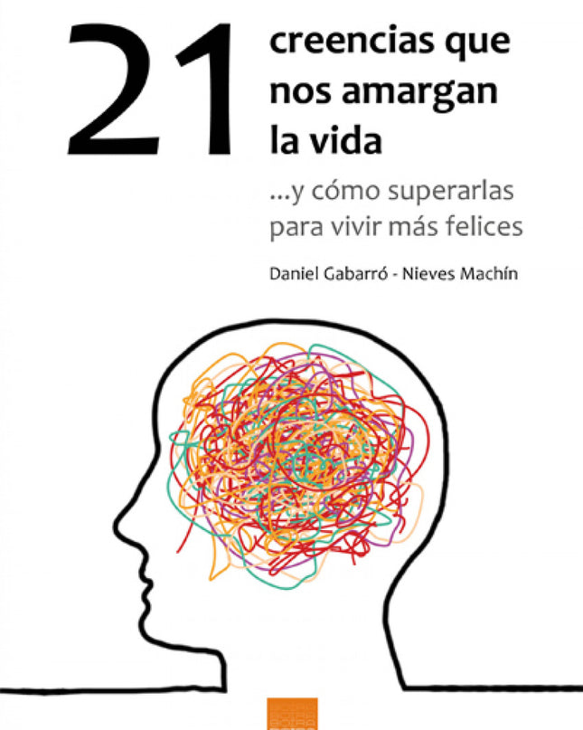 21 Creencias Que Nos Amargan La Vida
