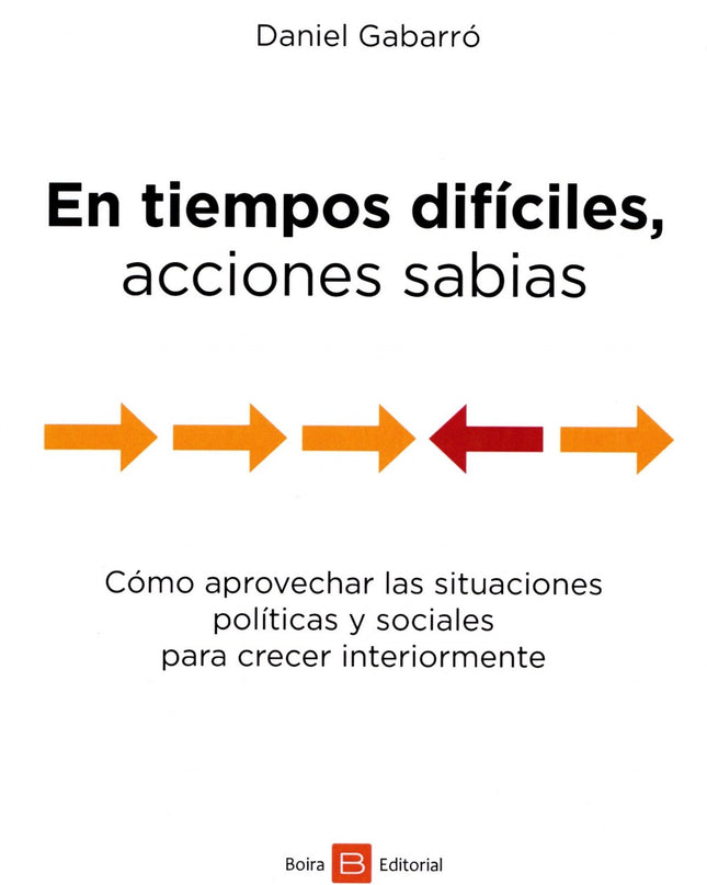 En Tiempos Difíciles, Acciones Sabias