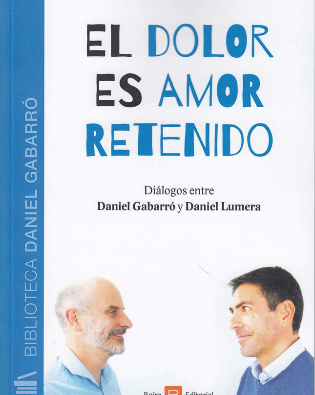 El Dolor Es Amor Retenido