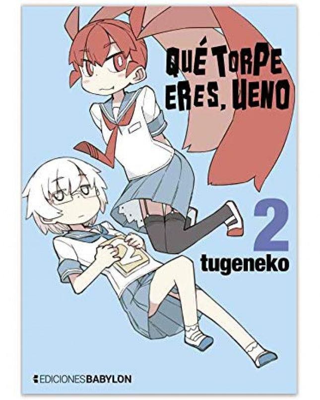 Que Torpe Eres, Ueno 02