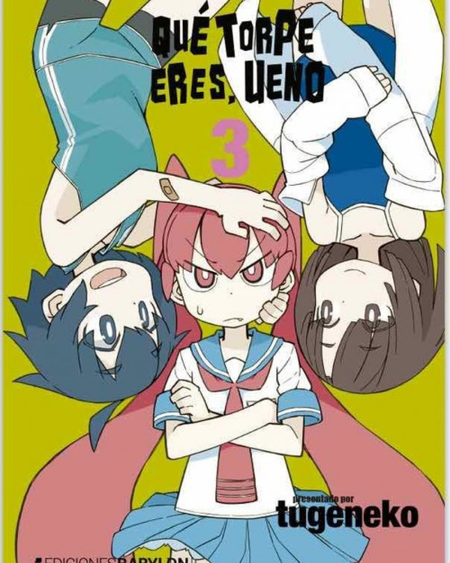Que Torpe Eres, Ueno 03