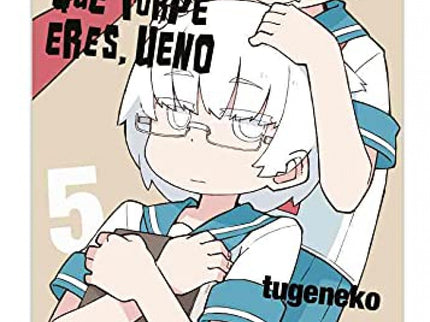 Que Torpe Eres, Ueno 05
