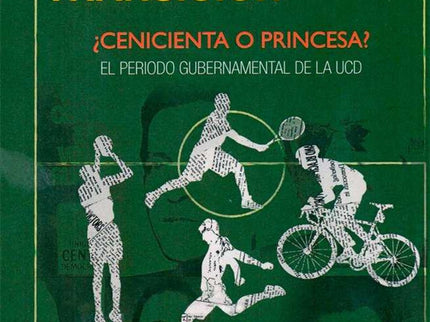El Deporte Español En La Transición: ¿cenicienta O Princesa?