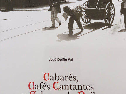 Cabarés, Cafés Cantantes Y Salones De Baile (valladolid 1787-1960)