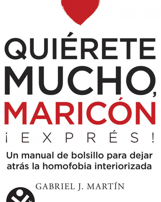 Quiérete Mucho Maricón