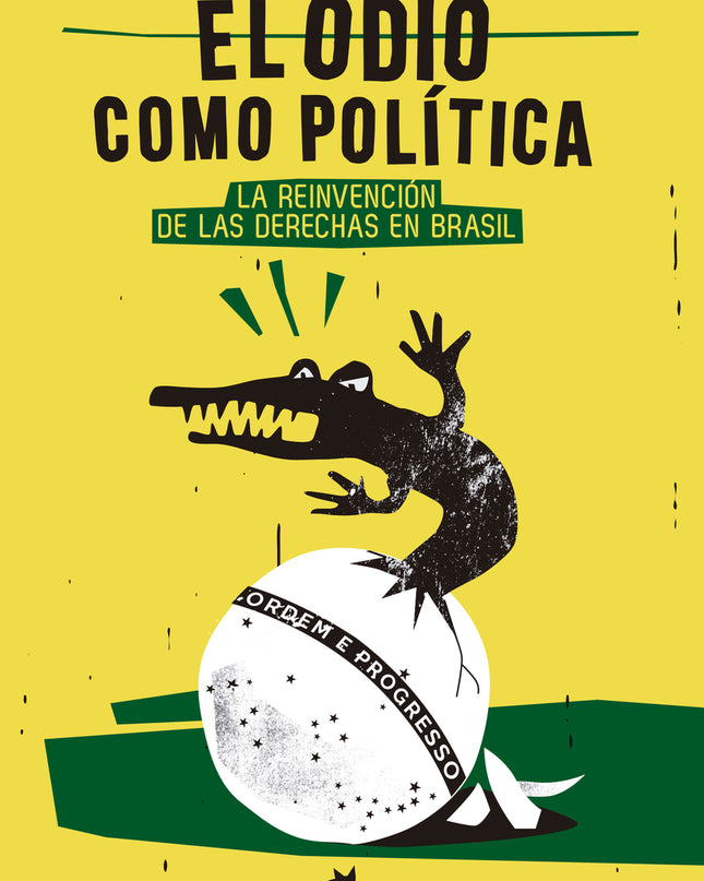 El Odio Como Política