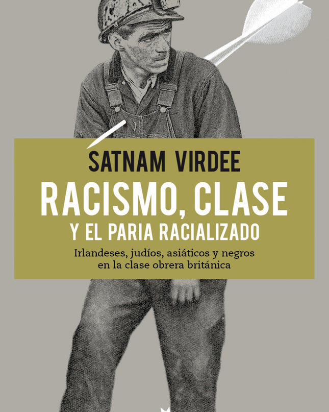 Racismo, Clase Y El Paria Racializado