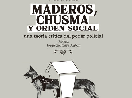 Maderos, Chusma Y Orden Social