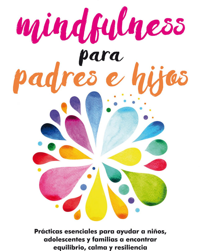 Mindfulness Para Padres E Hijos